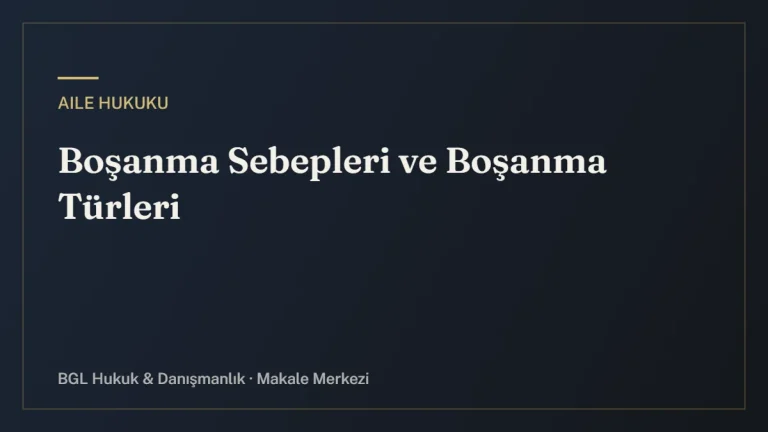 Boşanma Sebepleri ve Boşanma Türleri - BGL Hukuk